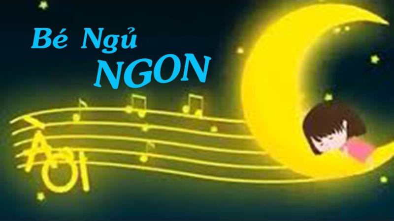 Bài hát tiếng Anh giúp trẻ dễ ngủ 