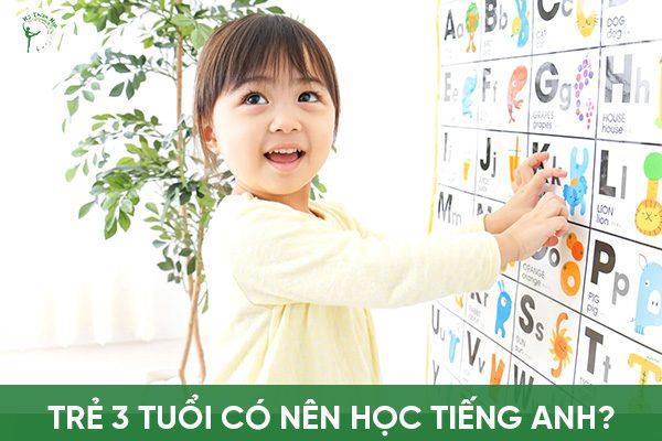 Tiếng Anh trẻ em cho bé 3 tuổi nên học như thế nào