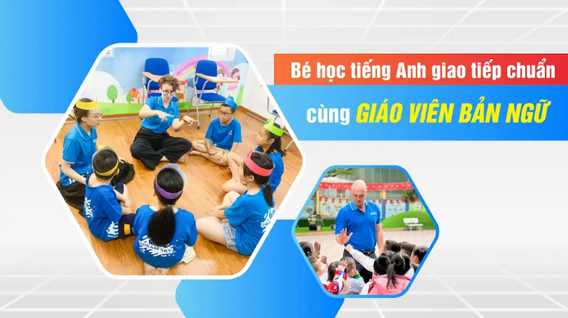 Bé học tiếng Anh giao tiếp chuẩn cùng giáo viên bản ngữ