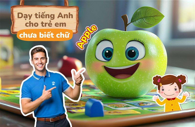 Dạy tiếng Anh cho trẻ em chưa biết chữ: Cách tiếp cận đúng từ giai đoạn mầm non