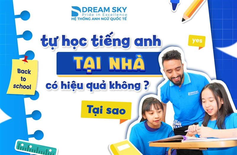 Tự học tiếng Anh tại nhà có hiệu quả không? Tại sao