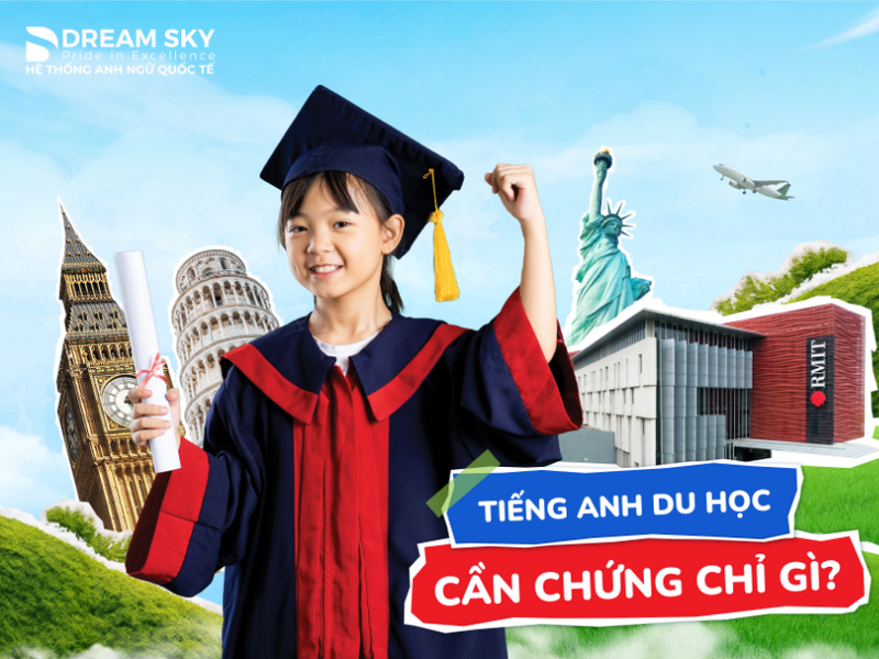 Tiếng Anh du học cần chứng chỉ gì?