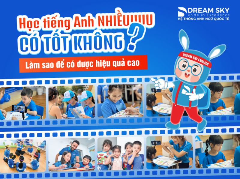 Học tiếng Anh nhiều có tốt không? Làm sao để có được hiệu quả cao