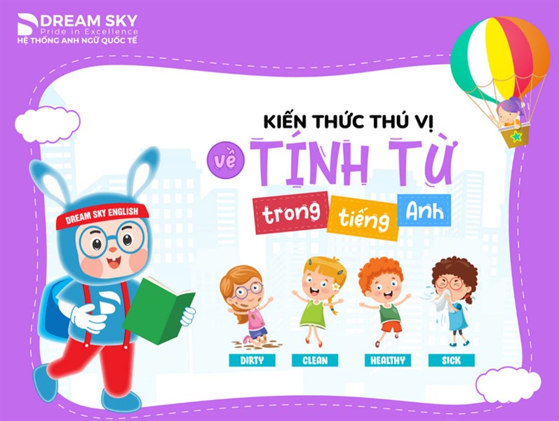 Kiến thức thú vị về tính từ trong tiếng Anh