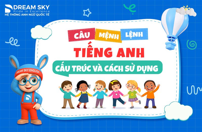 Câu mệnh lệnh tiếng Anh: Cấu trúc và cách sử dụng