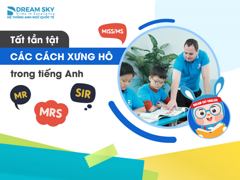 Tất tần tật các cách xưng hô trong tiếng Anh