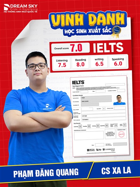 VINH DANH HỌC VIÊN PHẠM QUANG ĐĂNG ĐẠT 7.0 IELTS