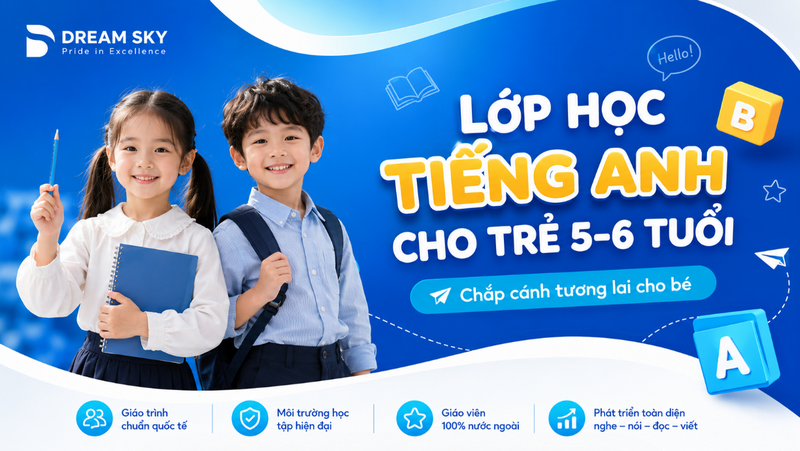 Lớp học tiếng anh cho trẻ 5-6 tuổi nơi chắp cánh tương lai