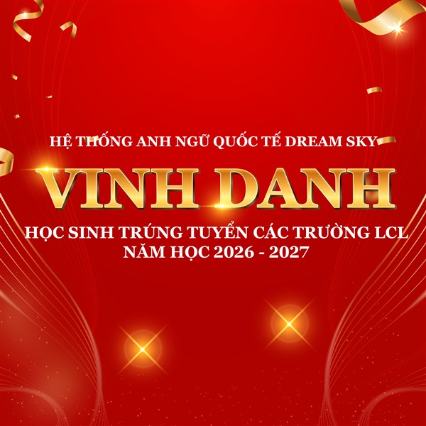 Dream Sky vinh danh học sinh trúng tuyển các trường CLC năm học 2026-2027