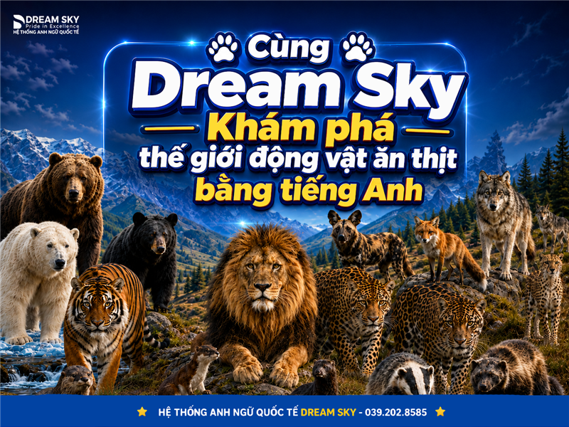 Khám phá thế giới động vật ăn thịt bằng tiếng Anh